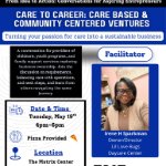 From Idea to Action: Conversations for Aspiring Entrepreneurs- Care to Career: Care Based and Community Centered Ventures on May 19, 2026